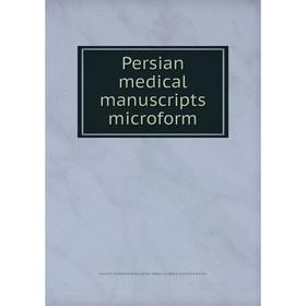 

Книга Persian medical manuscripts microform. Louise M. Darling Biomedical Library. History and Special Collections Division