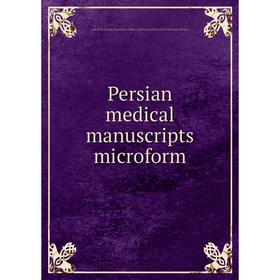 

Книга Persian medical manuscripts microform. Louise M. Darling Biomedical Library. History and Special Collections Division