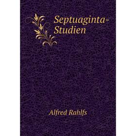 

Книга Septuaginta-Studien. Alfred Rahlfs