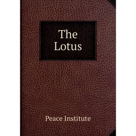 

Книга The Lotus. Peace Institute