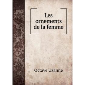 

Книга Les ornements de la femme