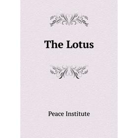 

Книга The Lotus. Peace Institute