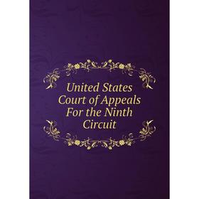

Книга United States Court of Appeals For the Ninth Circuit