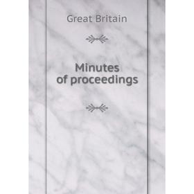 

Книга Minutes of proceedings