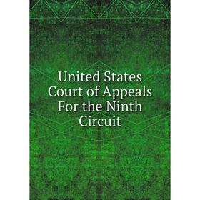 

Книга United States Court of Appeals For the Ninth Circuit