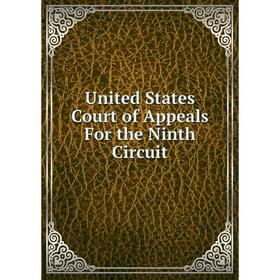 

Книга United States Court of Appeals For the Ninth Circuit