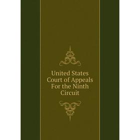 

Книга United States Court of Appeals For the Ninth Circuit