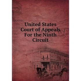 

Книга United States Court of Appeals For the Ninth Circuit