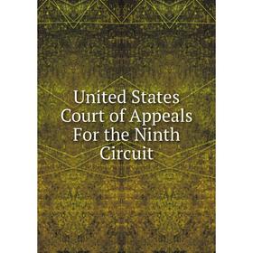

Книга United States Court of Appeals For the Ninth Circuit