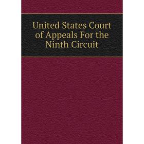 

Книга United States Court of Appeals For the Ninth Circuit