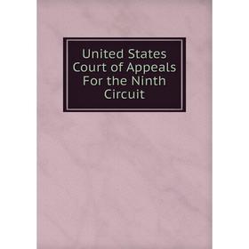 

Книга United States Court of Appeals For the Ninth Circuit