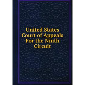 

Книга United States Court of Appeals For the Ninth Circuit