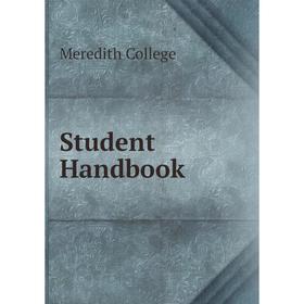 

Книга Student Handbook. Meredith College