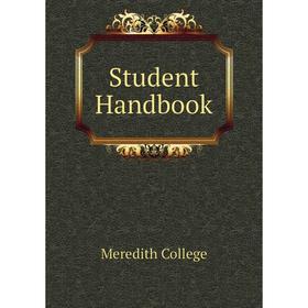 

Книга Student Handbook. Meredith College