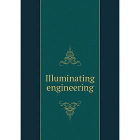 

Книга Illuminating engineering