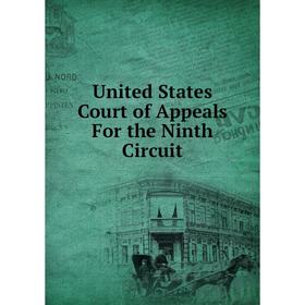

Книга United States Court of Appeals For the Ninth Circuit