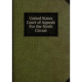 

Книга United States Court of Appeals For the Ninth Circuit