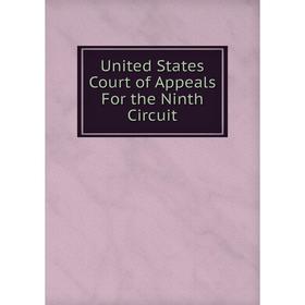 

Книга United States Court of Appeals For the Ninth Circuit