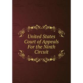 

Книга United States Court of Appeals For the Ninth Circuit
