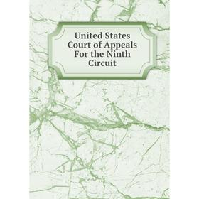 

Книга United States Court of Appeals For the Ninth Circuit