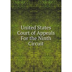 

Книга United States Court of Appeals For the Ninth Circuit