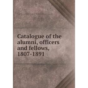 

Книга Catalogue of the alumni, officers and fellows, 1807-1891. Columbia University. College of Physicians and Surgeons