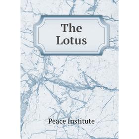 

Книга The Lotus. Peace Institute