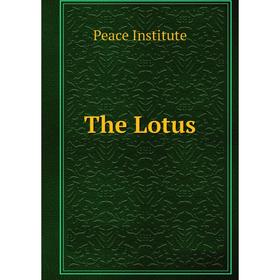 

Книга The Lotus. Peace Institute