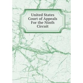 

Книга United States Court of Appeals For the Ninth Circuit
