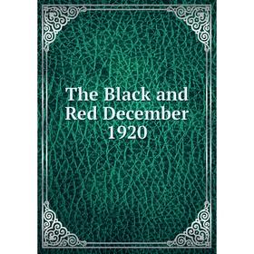 

Книга The Black and Red December 1920