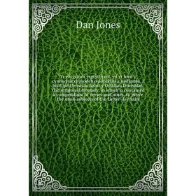 

Книга Yr eurgrawn ysgrythyrol, yn yr hwn y cynnwysir crynodeb o adnodau a nodiadau, i brofi prif bynciau Saint y Dyddiau Diweddaf... Dan J.