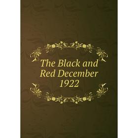 

Книга The Black and Red December 1922