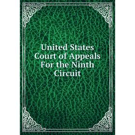 

Книга United States Court of Appeals For the Ninth Circuit