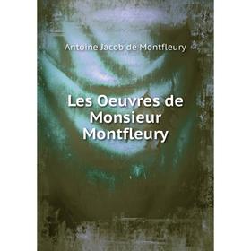 

Книга Les Oeuvres de Monsieur Montfleury