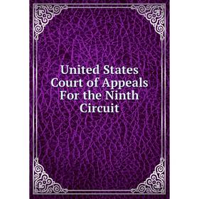 

Книга United States Court of Appeals For the Ninth Circuit
