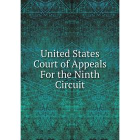 

Книга United States Court of Appeals For the Ninth Circuit