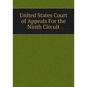 

Книга United States Court of Appeals For the Ninth Circuit