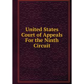 

Книга United States Court of Appeals For the Ninth Circuit