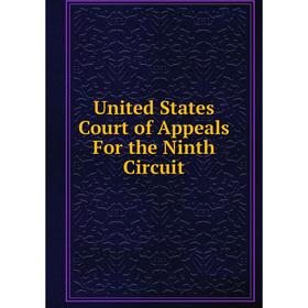 

Книга United States Court of Appeals For the Ninth Circuit