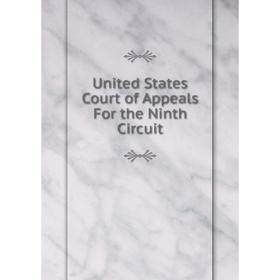 

Книга United States Court of Appeals For the Ninth Circuit