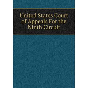 

Книга United States Court of Appeals For the Ninth Circuit