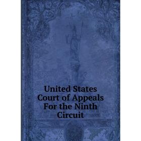 

Книга United States Court of Appeals For the Ninth Circuit