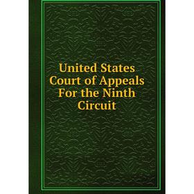 

Книга United States Court of Appeals For the Ninth Circuit