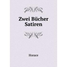 

Книга Zwei Bücher Satiren. Horace