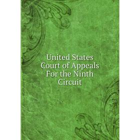 

Книга United States Court of Appeals For the Ninth Circuit