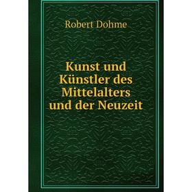 

Книга Kunst und Künstler des Mittelalters und der Neuzeit