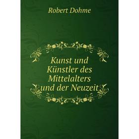 

Книга Kunst und Künstler des Mittelalters und der Neuzeit