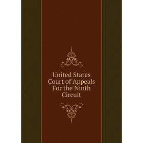

Книга United States Court of Appeals For the Ninth Circuit