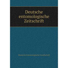 

Книга Deutsche entomologische Zeitschrift. Deutsche Entomologische Gesellschaft