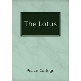 

Книга The Lotus. Peace College